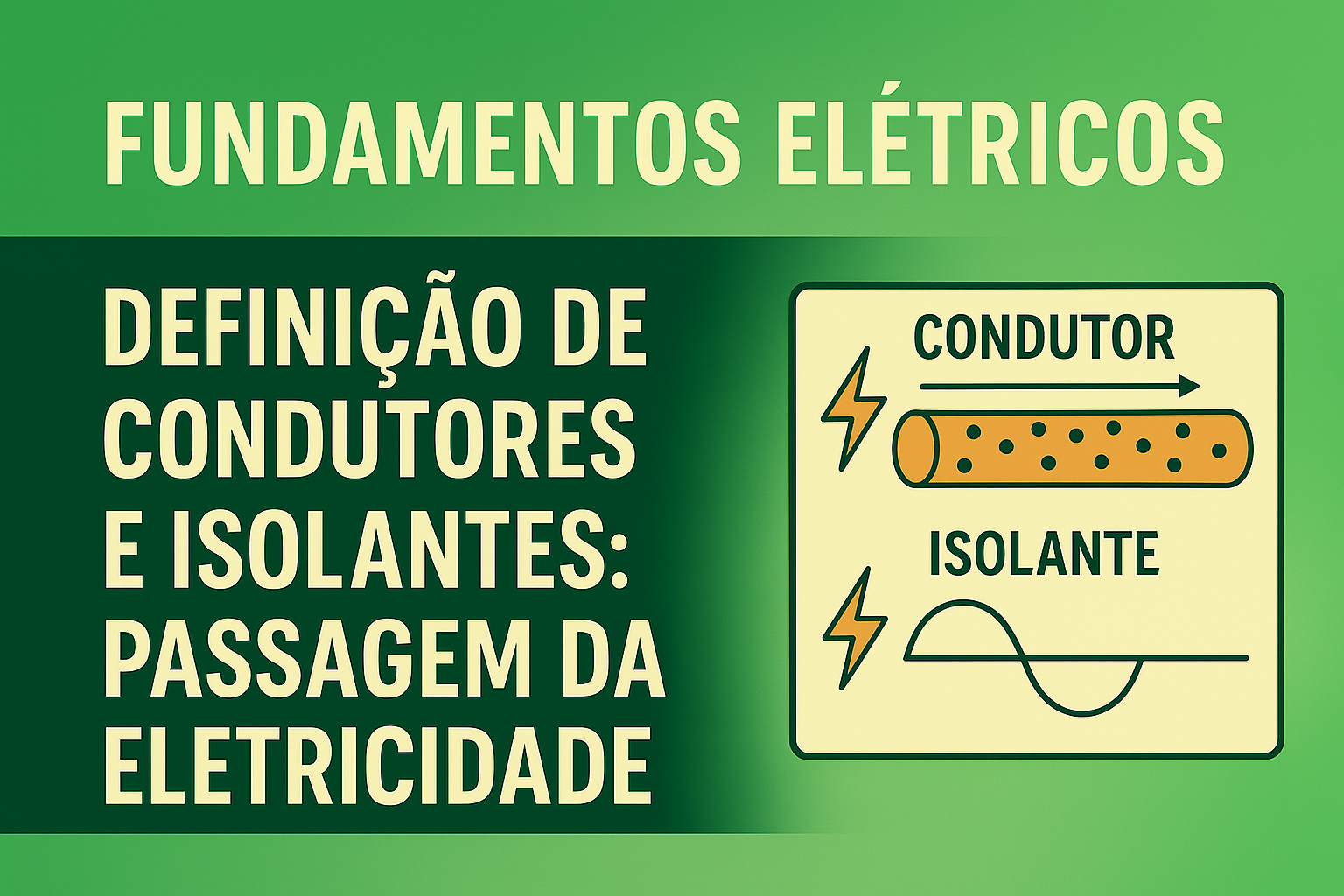 Definição de condutores e isolantes: Passagem da eletricidade