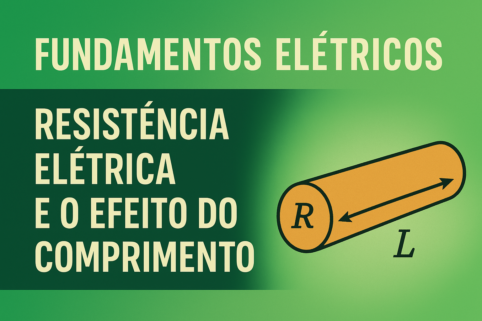 Resistência elétrica e o efeito do comprimento