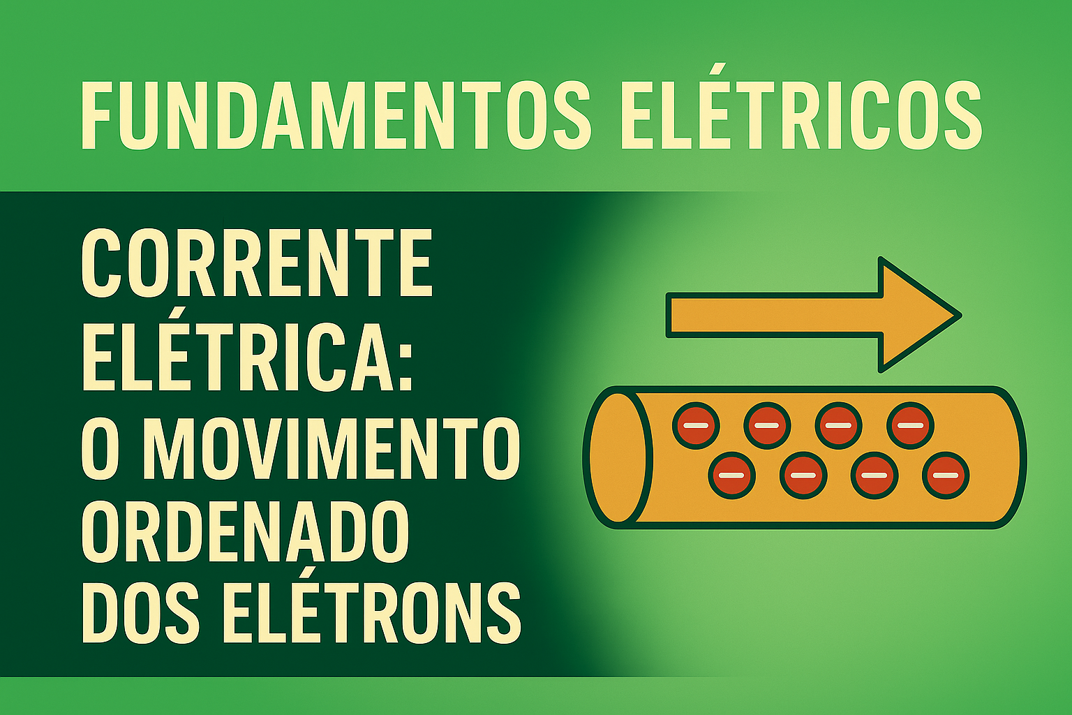 Corrente elétrica: o movimento ordenado dos elétrons