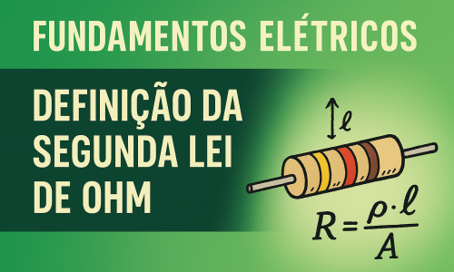 Definição da segunda lei de ohm