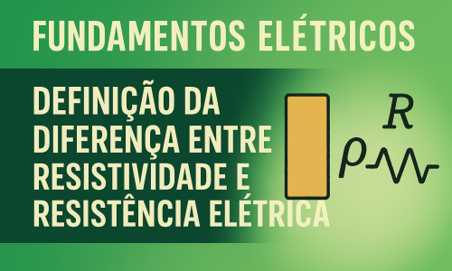 Definição da diferença entre resistividade e resistência elétrica
